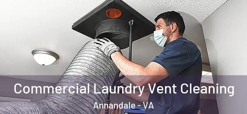 Commercial Laundry Vent Cleaning Annandale - VA
