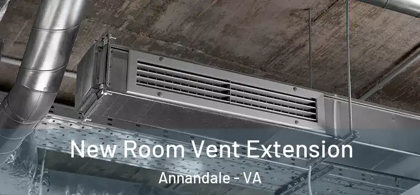  New Room Vent Extension Annandale - VA